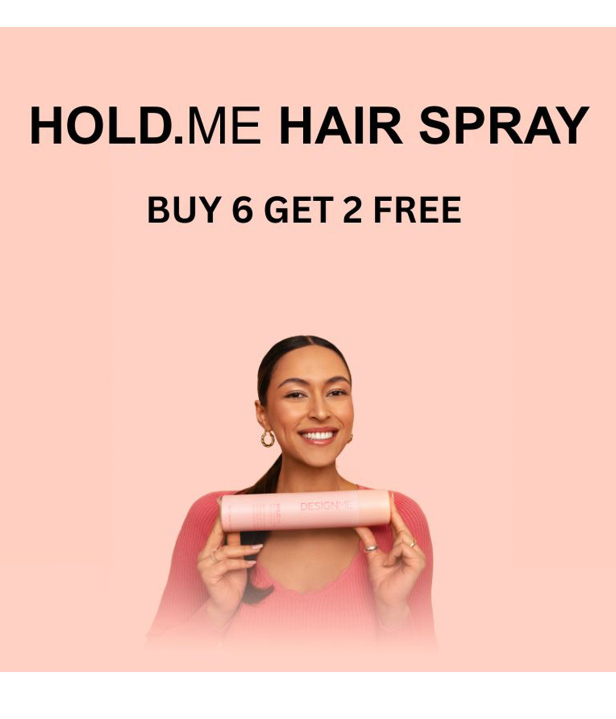 Design Me Hold.Me Hairspray 6+2 MJ25